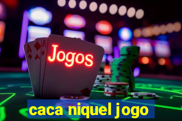 caca niquel jogo